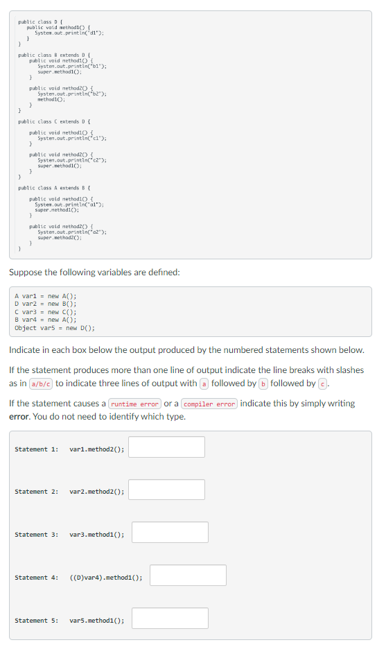  public class D I public void method )( } Syster. out.printlin(ddc);