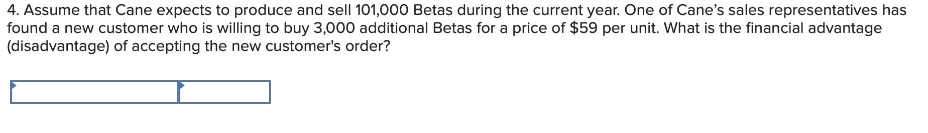 product uses only one type of raw material that costs $5 per