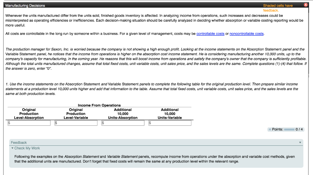 manufactured includes only variable manufacturing costs. This type of income statement includes