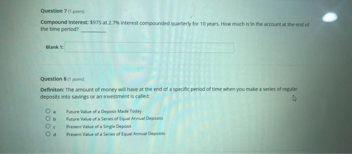  Question 71 point Compound Interest: $975 at 2.7% interest compounded quarterly