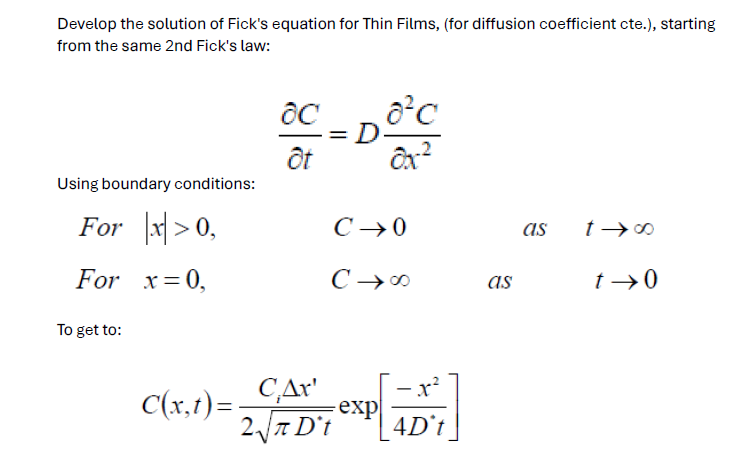  Develop the solution of Fick's equation for Thin Films, (for diffusion