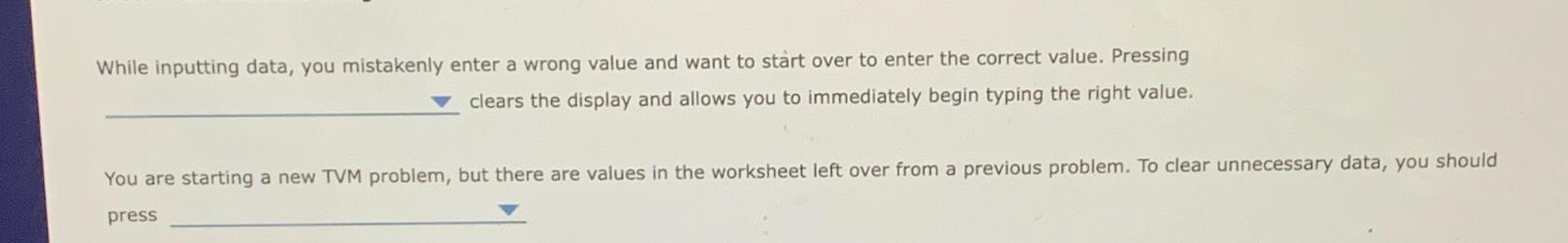  While inputting data, you mistakenly enter a wrong value and want