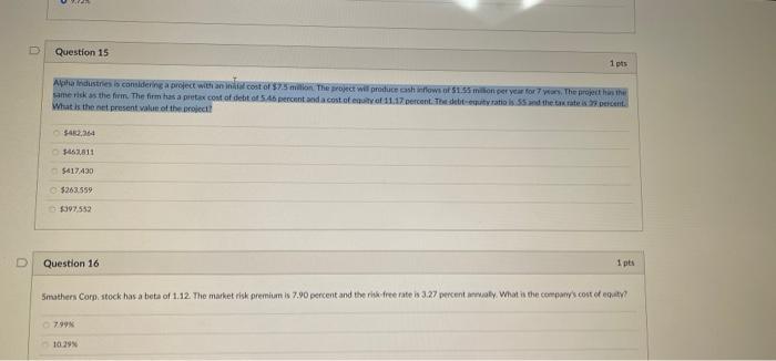 question 15 D Question 15 1 pts Alpha Industrias is considering a