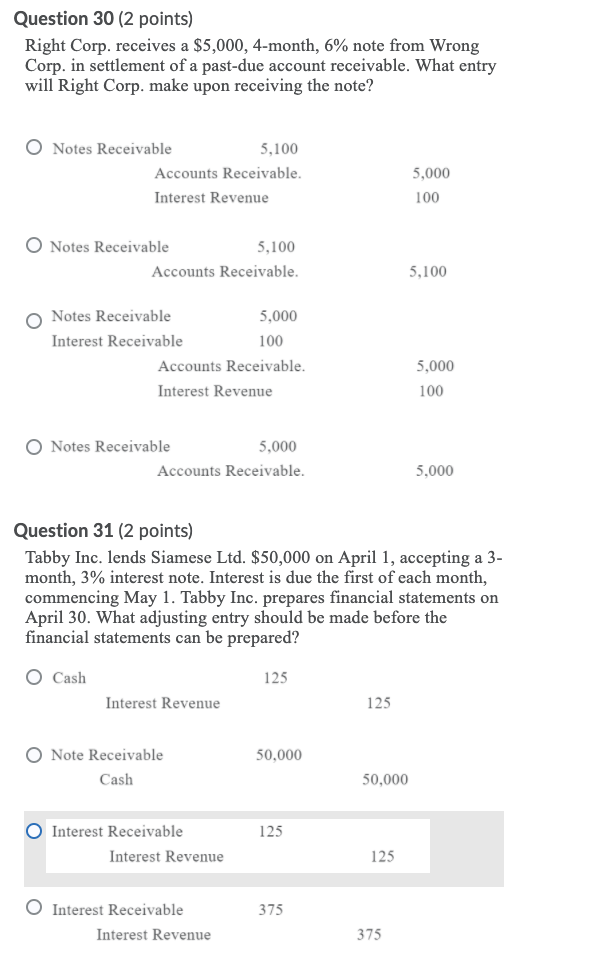  Question 30 (2 points) Right Corp. receives a $5,000, 4-month, 6%