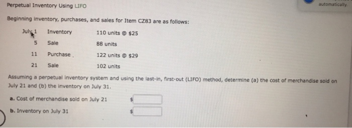  automatically Perpetual Inventory Using LIFO Beginning inventory, purchases, and sales for
