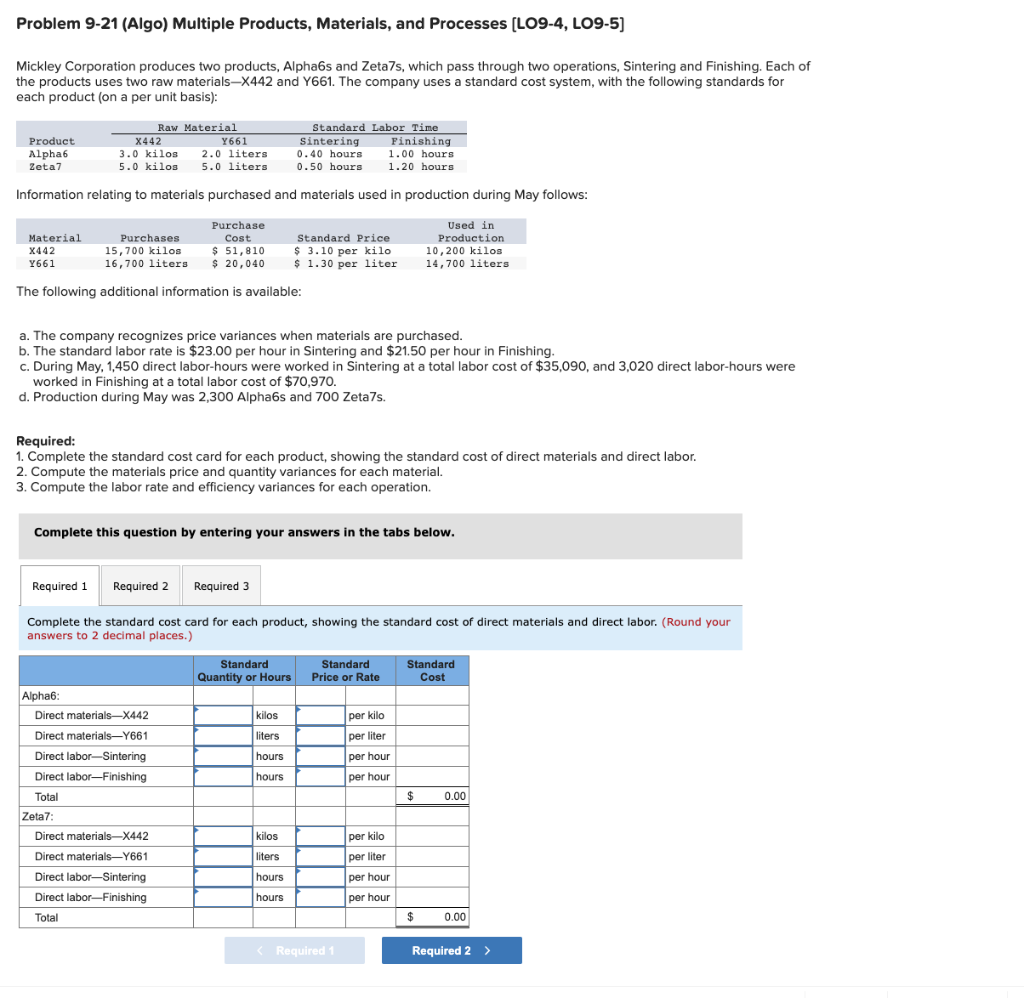  Problem 9-21 (Algo) Multiple Products, Materials, and Processes [LO9-4, LO9-5] Mickley