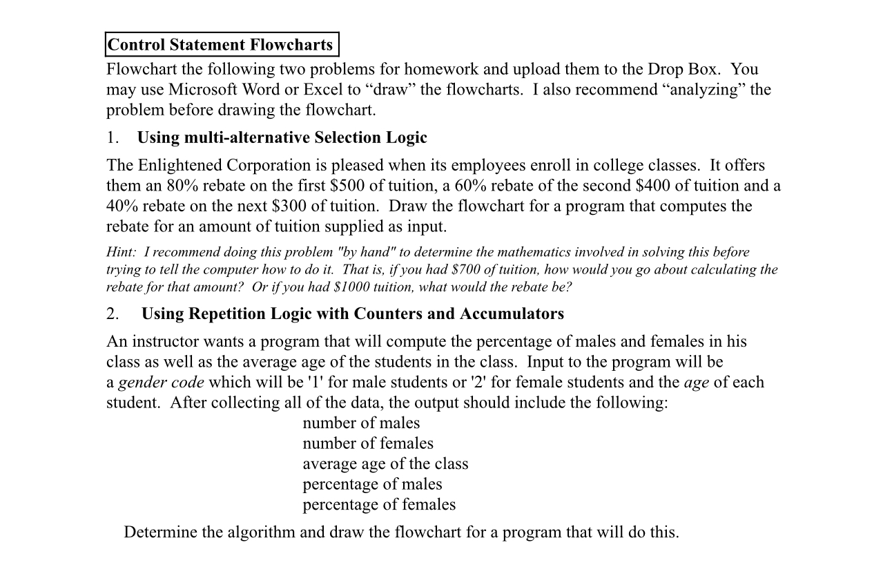  Control Statement Flowcharts Flowchart the following two problems for homework and