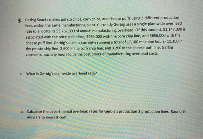  3. Gerbig Snacks makes potato chips, corn chips, and cheese puffs