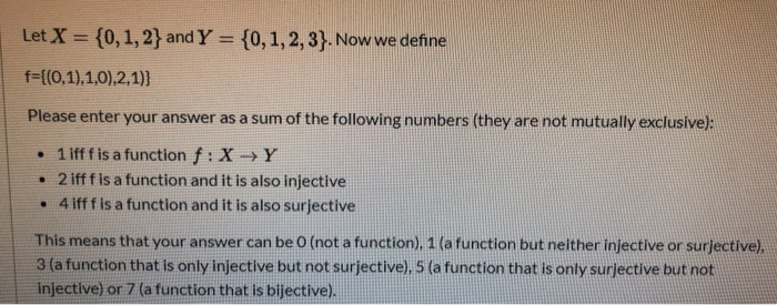  Let X = {0, 1, 2} and Y = {0,1,2,3}. Now