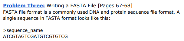 Problem Three: Writing a FASTA File [Pages 67-68] FASTA file format