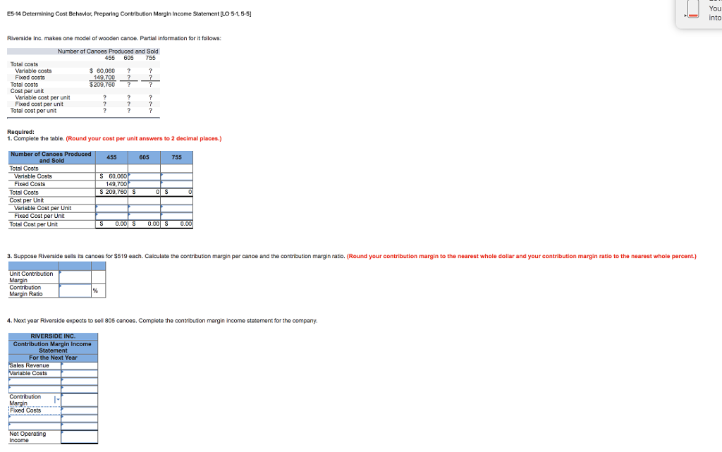 You into E5-14 Determining Cost Behavior, Preparing Contribution Margin Income Statement