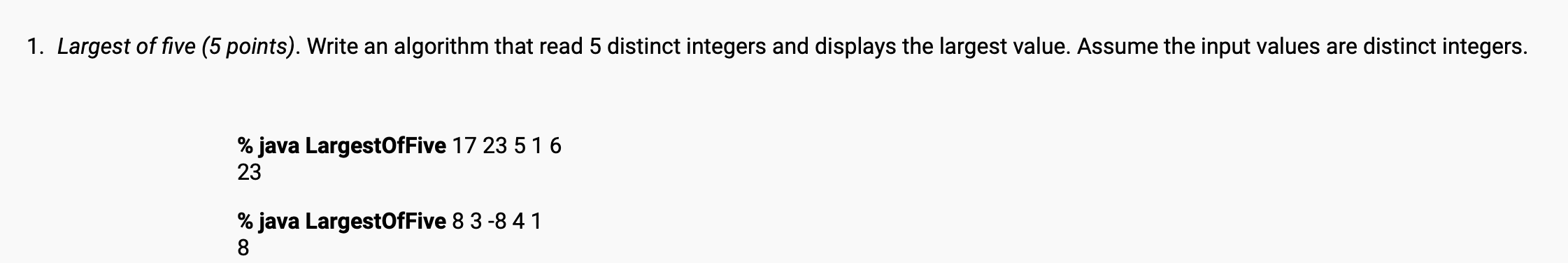  1. Largest of five (5 points). Write an algorithm that read