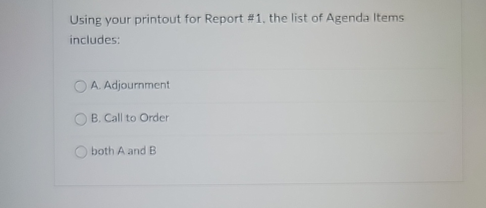  Using your printout for Report #1, the list of Agenda Items