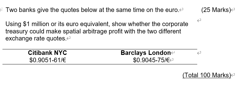  - Two banks give the quotes below at the same time