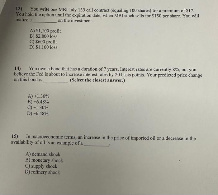  13) You write one MBI July 139 call contract (equaling 100