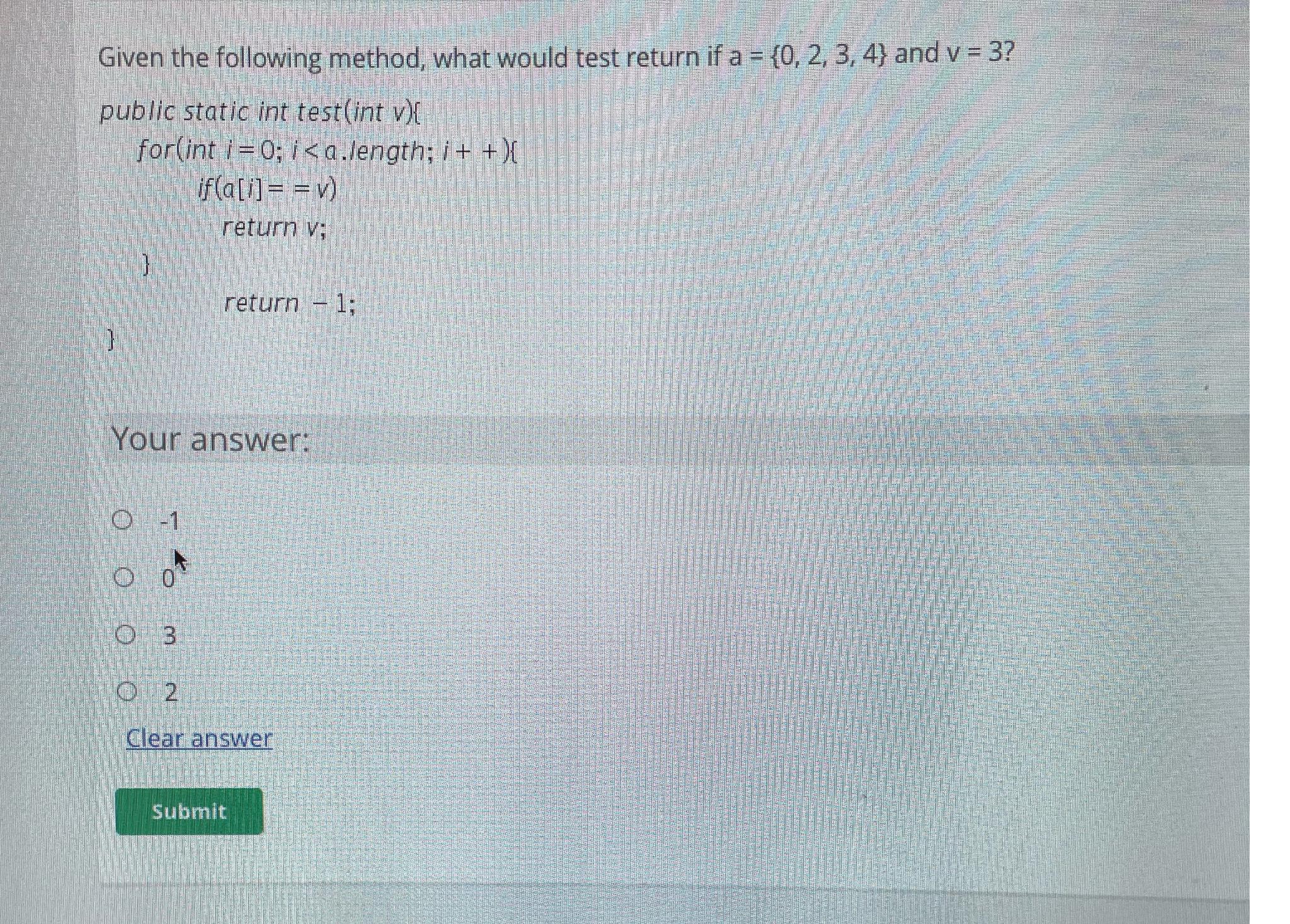  Given the following method, what would test return if a={0,2,3,4} and