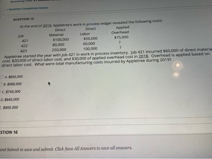  Remaining Time: 51 Question Completion Status: QUESTION 15 At the end