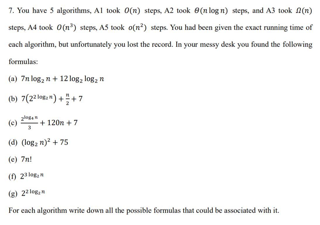 | 7. You have 5 algorithms, Al took O(n) steps, A2