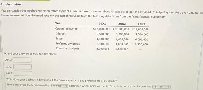  Year Problem 14-04 You are considering purchasing the preferred stock of