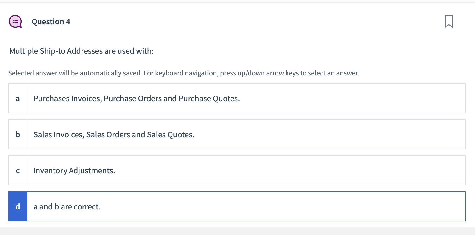 Sage 50 Multiple Ship-to Addresses are used with: Selected answer will be