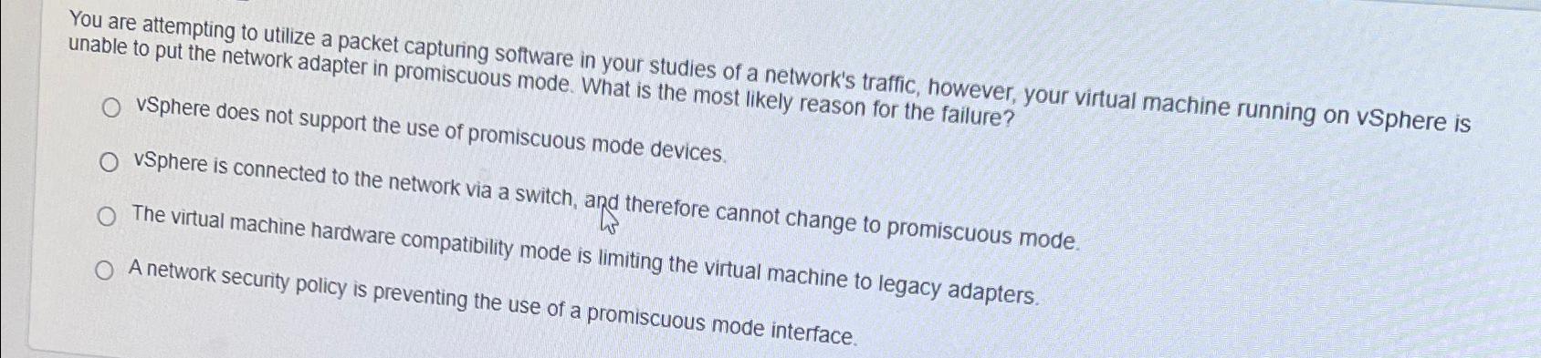  You are attempting to utilize a packet capturing software in your