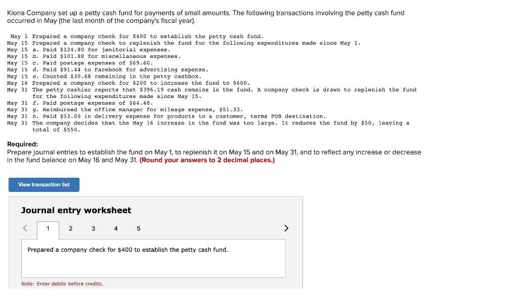 check for $400 to establish the petty cash fund. Note: Enter debits
