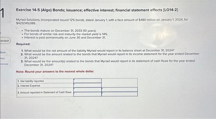  Exercise 14-5 (Algo) Bonds; issuance; effective interest; financial statement effects [LO14-2]