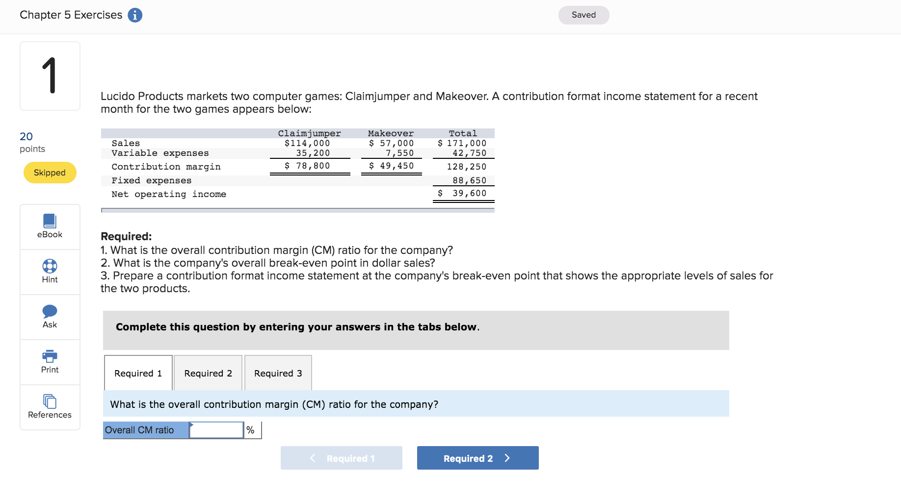  Chapter 5 Exercises Saved Lucido Products markets two computer games: Claimjumper