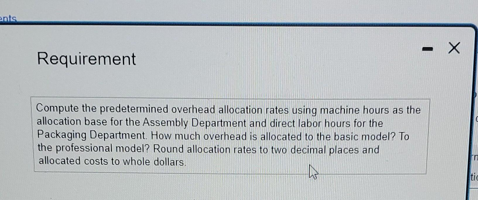refine its costing system by allocating overhead using departmental rates. The estimated