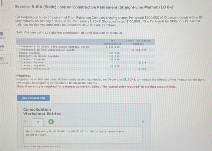 Book Print Exercise 8-10A (Static) Loss on Constructive Retirement (Straight-Line Method) LO