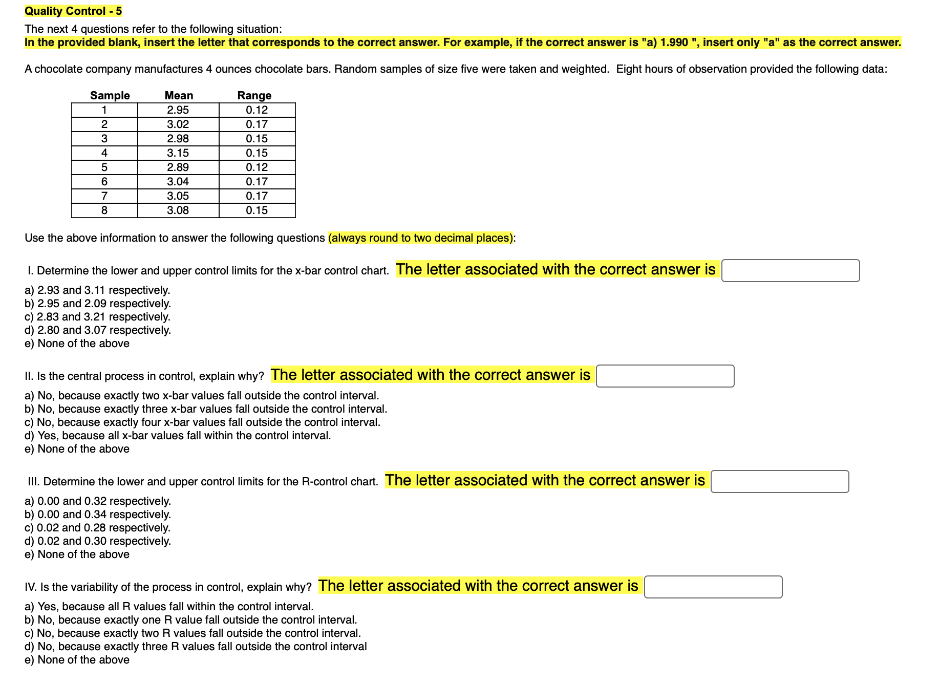  Quality Control -5 The next 4 questions refer to the following
