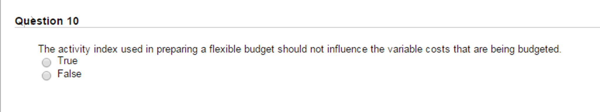 question 10 The activity index used in preparing a flexible budget should
