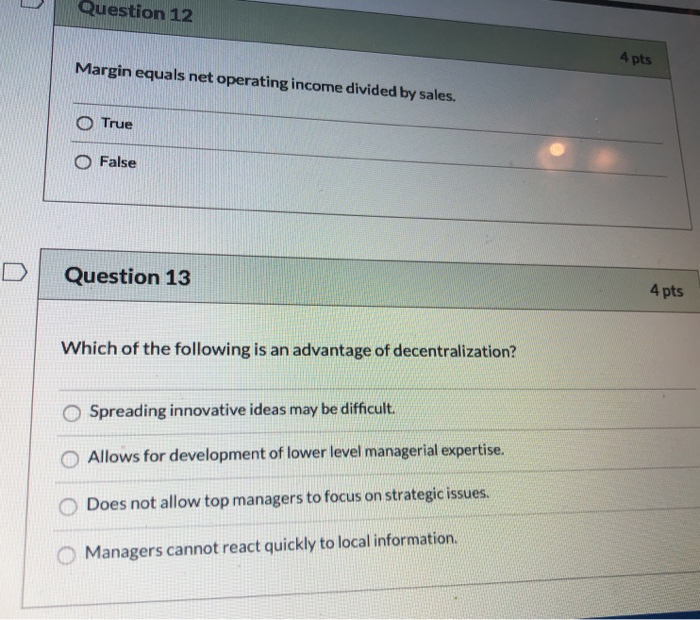  Question 12 4 pts Margin equals net operating income divided by