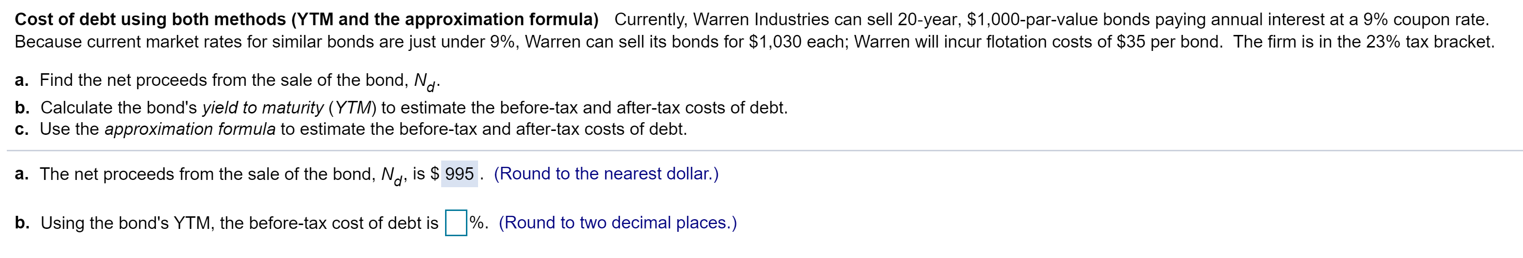  I need help solving b-c Cost of debt using both methods