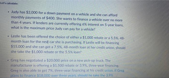  Let's calculate: Judy has $2,000 for a down payment on a