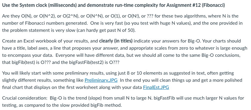 Submit TestingFib.java Make a program to find the run time for Fibonacci.java