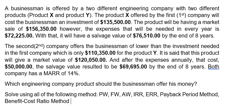  A businessman is offered by a two different engineering company with