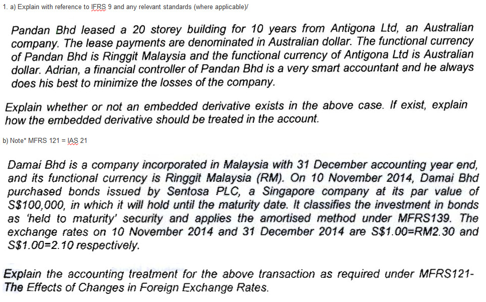  1. a) Explain with reference to IFRS 9 and any relevant