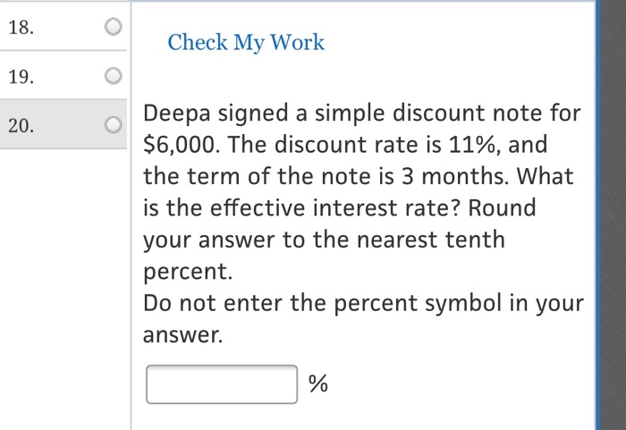  Check My Work Deepa signed a simple discount note for $6,000.