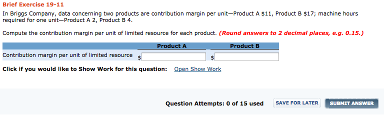 In Briggs Company, data concerning two products are contribution margin per
