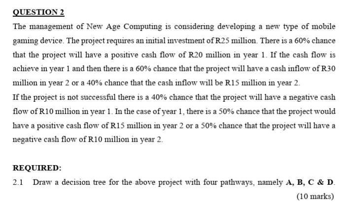  Please do answer and draw the tree diagram QUESTION 2 The