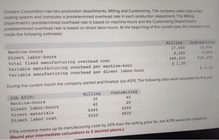  1. 2. 3. 4. 5. 6. 7. Comans Corporation has two
