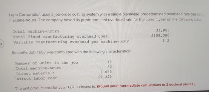 production departments, Milling and Customizing. The company uses a job-order costing system