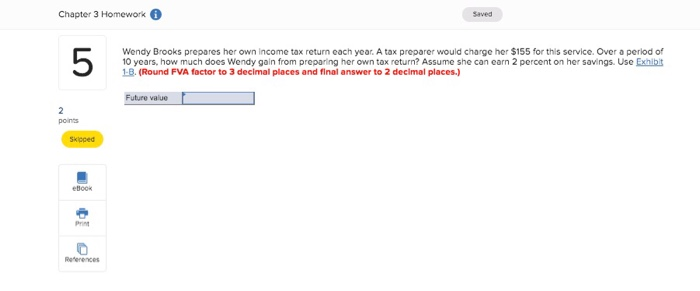  Chapter 3 Homework i Saved Wendy Brooks prepares her own income