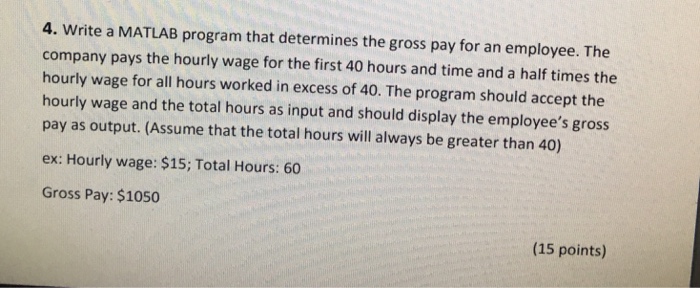  Type answer of MATLAB 4. Write a MATLAB program that determines