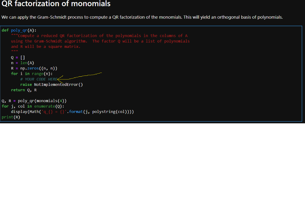 Please finish the code in PYTHON: Compute a reduced QR factorization of