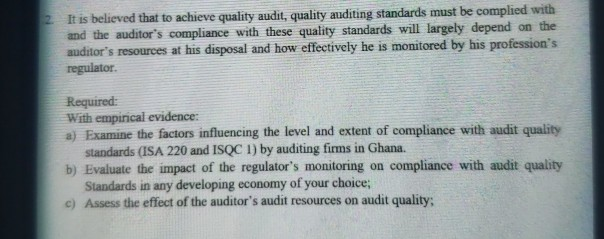  It is believed that to achieve quality audit, quality auditing standards