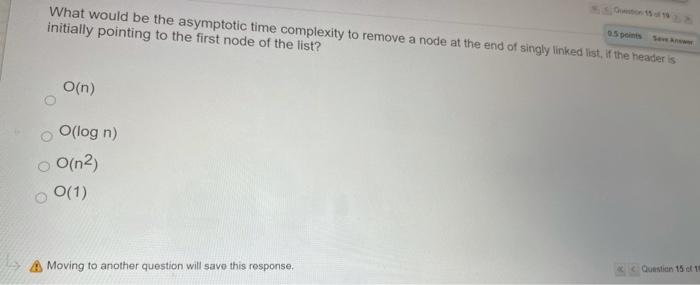  What would be the asymptotic time complexity to remove a node