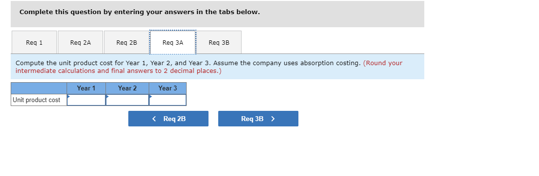 manufacturing overhead 7 Variable selling and administrative Fixed costs per year: 2