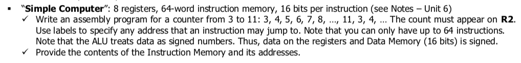  "Simple Computer": 8 registers, 64-word instruction memory, 16 bits per instruction